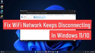 Fix WiFi Network Keeps Disconnecting In Windows 1110 [upl. by Anagrom856]