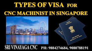 TYPES OF VISA FOR CNC MACHINIST IN SINGAPORE  CNC JOBS IN SINGAPORE  cncjobsinsingapore cncjobs [upl. by Esyli]