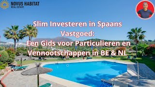 Slim Investeren in Spaans Vastgoed Een Gids voor Particulieren en Vennootschappen in BE amp NL [upl. by Drofhsa]