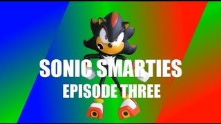 SONIC SMARTIES Episode 3 quotA Shadowy Figurequot [upl. by Henni231]