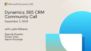 Dynamics 365 Community Call CRM Edition  September 4 2024  D365 Community Calls [upl. by Uzial865]