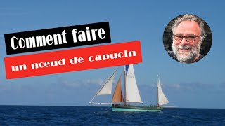 Comment faire un noeud de capucin [upl. by Dyl577]