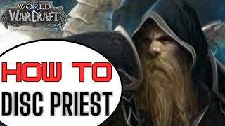 How to Disc Priest in WoW  BEST Healing Specc in the Game [upl. by Norrahs]