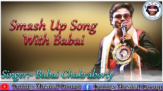 Oh Ho Ho X Kudiyan Sehar X Tunak Tunak Tun X Main Khiladi Tu  Smashup Song With Babai Chakraborty [upl. by Tasiana]