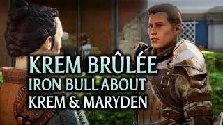 Dragon Age Inquisition  Trespasser DLC  Krem brûlée  Iron Bull about Krem amp Maryden [upl. by Dinesh]