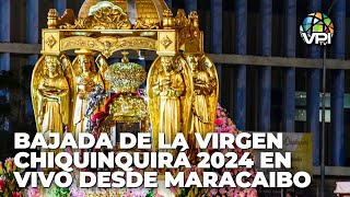 Bajada de la Virgen Chiquinquirá 2024  En Vivo desde Maracaibo  26Oct [upl. by Terag]