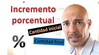 Qué es y cómo calcular el INCREMENTO PORCENTUAL de una cantidad [upl. by Chelsie]