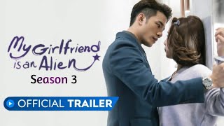 My Girlfriend is an alien Season 3  Official Trailer  Thassapak Hsu Wan Peng [upl. by Anatnahs]