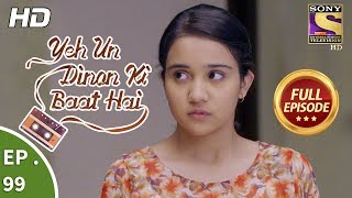 Yeh Un Dinon Ki Baat Hai  Ep 99  Full Episode  19th January 2018 [upl. by Nnybor]