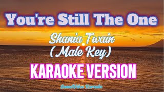 Youre Still The One  Shania Twain Male Key Karaoke [upl. by Essirahc]