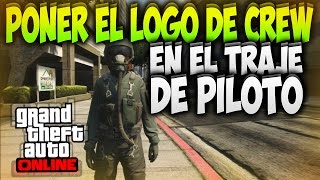 GTA 5 ONLINE  PONER EMBLEMA DE CREW EN EL TRAJE DE PILOTO GLITCH GTA V 116  XxStratusXx [upl. by Silvestro833]