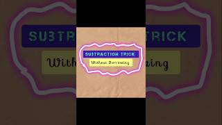 subtraction subtractiontricks maths subtractwithoutborrow mathbasics mathstricks ytshorts [upl. by Ariay]