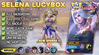 Script Skin Selena Luckybox  Thunder Flash No Password Terbaru Full Effect amp Voice  New Update [upl. by Ohce]