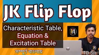 JK Flip Flop Characteristic Table Equation amp Excitation Table  JK ফ্লিপ ফ্লপ  TD Sir Computer [upl. by Soo]