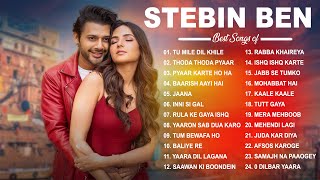 Stebin Ben  Super Hit Songs 2023  Audio Jukebox Best of Stebin Ben 2023  Latest Hindi Songs [upl. by Aidnac]