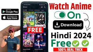 📥Anime Free Watch App  How To Watch Anime For Free  Anime Download Kaise Karen  Anime Kaise Dekhe [upl. by Powel562]