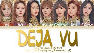 Dreamcatcher 드림캐쳐  Deja Vu 데자부 Color Coded Lyrics EngRomHan가사 [upl. by Acey537]