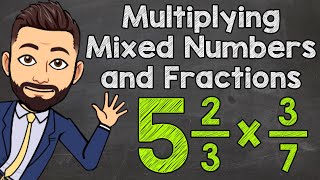 Multiplying Mixed Numbers and Fractions  Math with Mr J [upl. by Ecnatsnok]