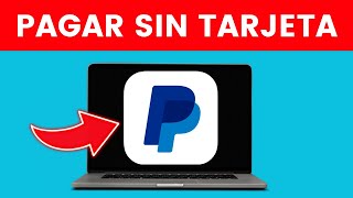 Cómo Pagar con PayPal Sin Tarjeta de Crédito ✅ 2024 [upl. by Limaj40]