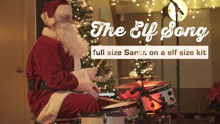 The Elf Song full size Santa on an Elf size kit David Crowder drum cover [upl. by Aisined927]