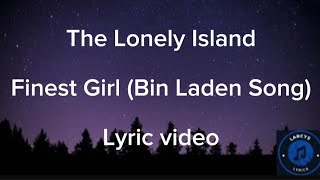 The Lonely Island  Finest girl Bin Laden song Lyric video [upl. by Sutniuq]