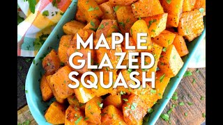 Maple Glazed Squash [upl. by Ylrrad]