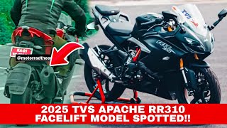 2025 TVS APACHE RR310 FACELIFT MODEL SPOTTED  2025 TVS APACHE RR310 FACELIFT MODEL  FACELIFT MODEL [upl. by Ellenrad]