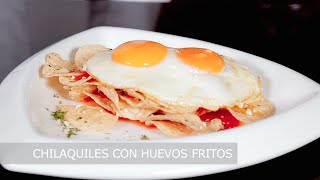 Chilaquiles con Huevo Frito [upl. by Evalyn]