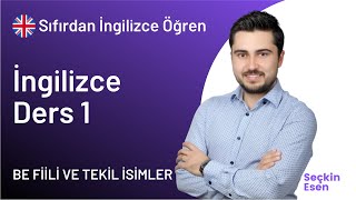 A1 Seviye İngilizce Ders 1  Tekil İsimlerle Be Fiili Konu Anlatımı  Sıfırdan İngilizce Öğreniyorum [upl. by Edin689]