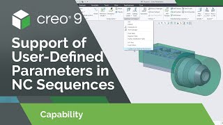 Support of UserDefined Parameters in NC Sequences  Creo 9 [upl. by Clayson70]