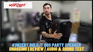 KONZERT BULILIT DOS  Portable Party Speaker  Unboxing Review Audio Test Sample Bluetooth Speaker [upl. by Oxford]