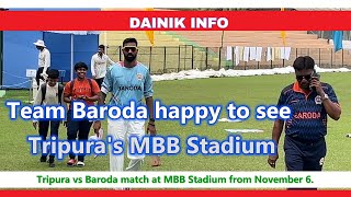 cricket  Team Baroda happy to see Tripuras MBB Stadium  Ranji Trophy cricketnews [upl. by Jasmin470]