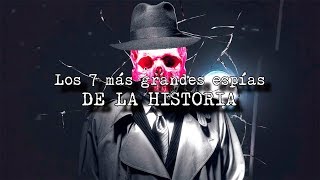 Los 7 mejores agentes secretos de la historia [upl. by Tterb]