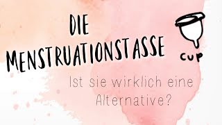 Die Menstruationstasse  Ist sie wirklich eine Alternative [upl. by Juli]