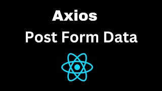 Axios Post Form Data  Post Form Data using Axios with React JS [upl. by Nielsen855]