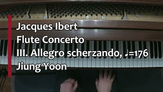 Piano Part Ibert Flute Concerto III Allegro scherzando â™©176 [upl. by Talley]