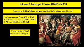 Johann Christoph Förster 16931745  Concerto à 5 for Oboe Strings and BC in C minor [upl. by Tearle]