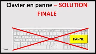 Clavier en panne ou qui fonctionne mal  SOLUTION FINALE [upl. by Eldnar]