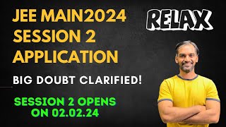 JEE Main 2024 Session 2 Application details  Big doubt clarified 🙌 [upl. by Ahens]