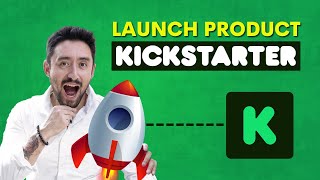 How to Launch a Product on Kickstarter [upl. by Xerxes228]