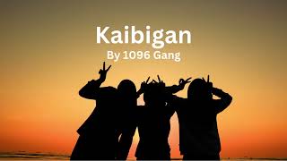 Kaibigan Lyrics by 1096 Gang [upl. by Artemed]