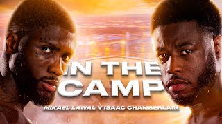 Mikael Lawal vs Isaac Chamberlain In The Camp  Heated Rivals Fight For British Cruiserweight Title [upl. by Mutat]