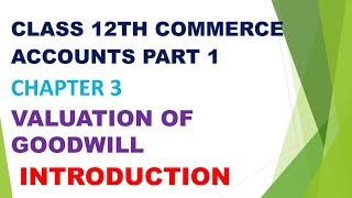 Class 12th commerce Accounts part 1 chapter 3 valuation of goodwill gseb 12thcommerce goodwill [upl. by Shabbir858]