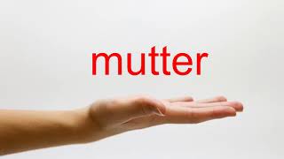 How to Pronounce mutter  American English [upl. by Nico]