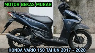 HARGA MOTOR HONDA VARIO 150 BEKAS TAHUN 2017  2020MOTOR BEKAS MURAHJAN 2021 [upl. by Maddock]