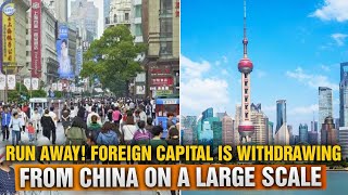 Run away Foreign capital is withdrawing from China on a large scale [upl. by Yrallih]