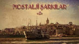 Çeşitli Sanatçılar  Nostalji Şarkıları 2 [upl. by Nur614]