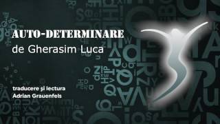 Auto determinare Gherasim Luca [upl. by Aitnahs]