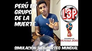 Simulación 3 Pe Sorteo Mundial EN VIVO  Rusia 2018 [upl. by Otrevlig]