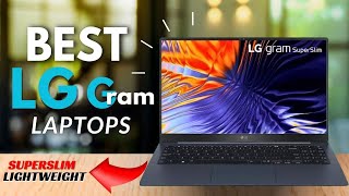 TOP 8 Best LG Gram Laptops in 2024  What You Everything You Need To Know [upl. by Elbag730]